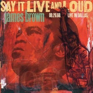 Say It Live And Loud: Live In Dallas 08.26.68