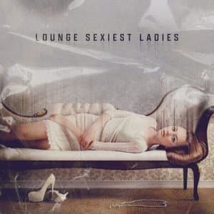 Lounge Sexiest Ladies, Vol. 2