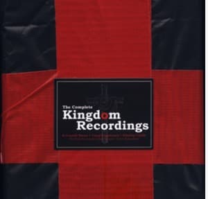 The Complete Kingdom Recordings