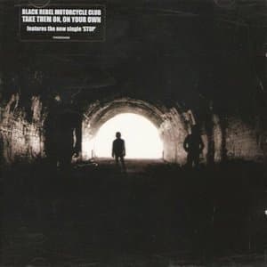 Take Them On, On Your Own / Black Rebel Motorcycle Club