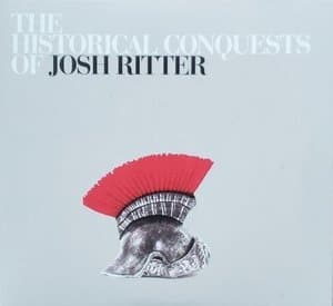 The Historical Conquests Of Josh Ritter