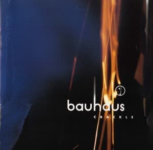 Crackle – The Best of Bauhaus