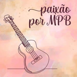 Paixão por MPB