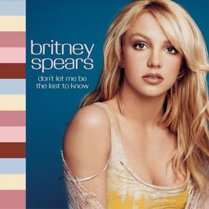 Don't Let Me Be The Last To Know (2009 - The Singles Collection [Ultimate Fan Box Set])