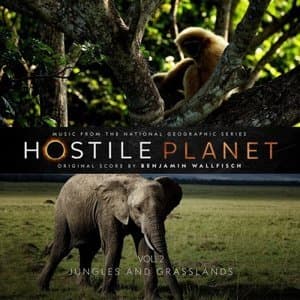 Hostile Planet, Vol. 2 (Music from the National Geographic Series)