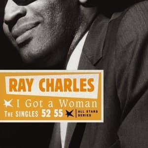 I Got A Woman - Selected Singles 1952-1955