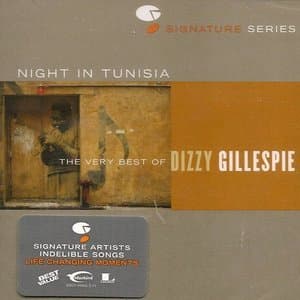 Night in Tunisia: The Very Best of Dizzy Gillespie