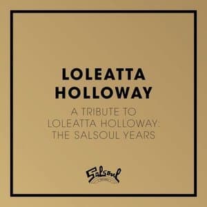A Tribute To Loleatta Holloway: The Salsoul Years