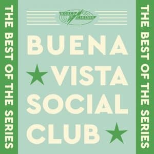 Buena Vista Social Club: The Best of The Series