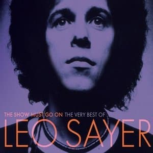 The Show Must Go On: The Very Best Of Leo Sayer