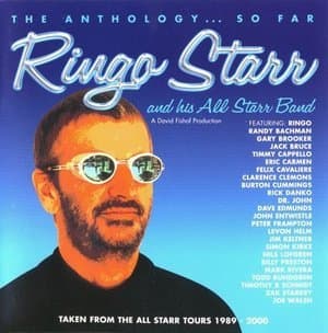 Ringo Starr And All Starr Band - The Anthology...So Far