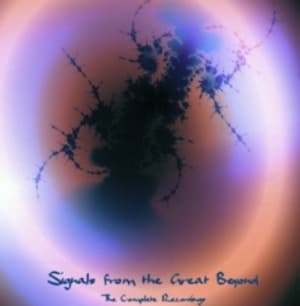 Signals From The Great Beyond - The Complete Recordings (the Crop Circles Enigma)