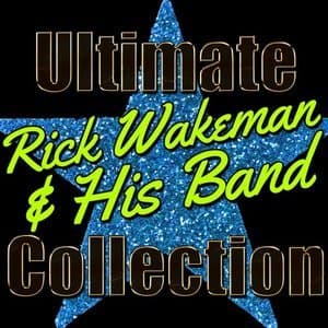 Ultimate Rick Wakeman and His Band Collection