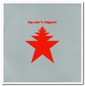 Big Star's Biggest