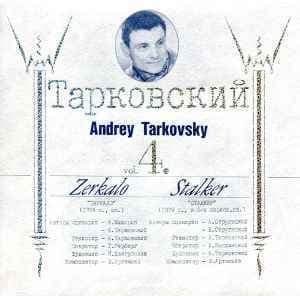 Andrey Tarkovsky Vol 4 - Zerkalo - Stalker