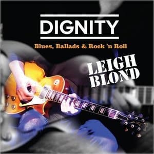 Dignity Blues, Ballads & Rock 'N Roll