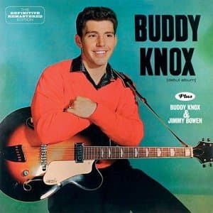 Buddy Knox (Debut Album) + Buddy Knox & Jimmy Bowen (Bonus Track Version)