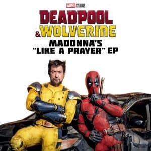 Deadpool & Wolverine: Like a Prayer