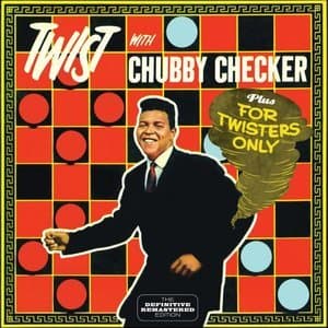 Chubby Checker - Twist with Plus for Twisters Only