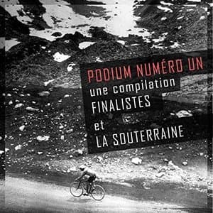 Podium numero un (Une compilation Finalistes et La Souterraine)