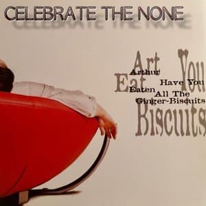 Arthur Have You Eaten All The Ginger-Biscuits