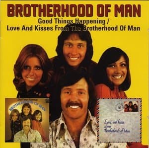 Good Things Happening / Love And Kisses From Brotherhood Of Man