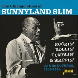 Rockin', Rollin', Tumblin' and Slippin': The Chicago Blues of 1948-1954