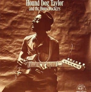Hound Dog Taylor And The HouseRockers