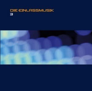 Die Einlassmusik 3