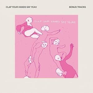 Clap Your Hands Say Yeah