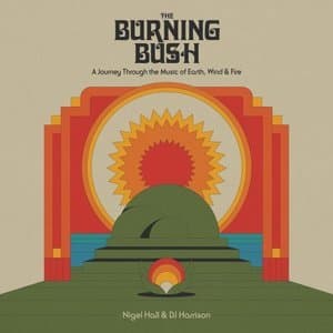 The Burning Bush: A Journey Through the Music of Earth, Wind & Fire