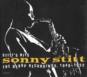 Stitts Bits: The Bebop Recordings, 1949-1952