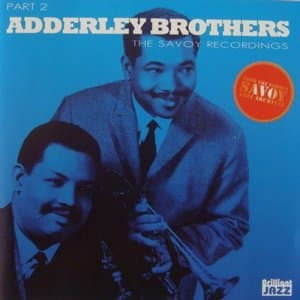 Adderley Brothers: The Savoy Recordings