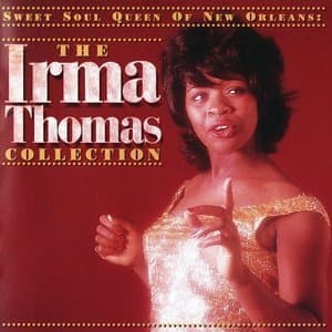 Sweet Soul Queen Of New Orleans: The Irma Thomas Collection