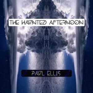 The Haunted Afternoon