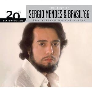 The Best Of Sergio Mendes & Brasil 66 20th Century Masters The Millennium Collection