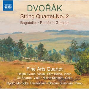 Dvořak: String Quartet No. 2, Bagatelles & Rondo, B. 171