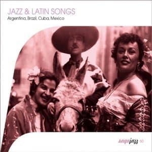 Saga Jazz: Jazz & Latin Songs (Argentina, Brasil, Cuba, Mexico)