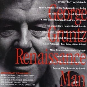 Renaissance Man (30+70 - The 100 Years Of George Gruntz)