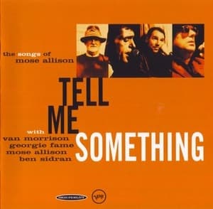 Tell Me Something: The Songs Of Mose Allison