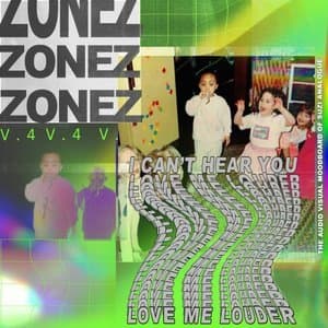 ZONEZ V.4: Love Me Louder