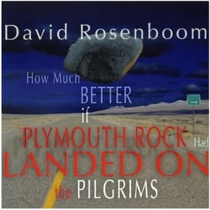 How Much Better If Plymouth Rock Had Landed On The Pilgrims (CD1)