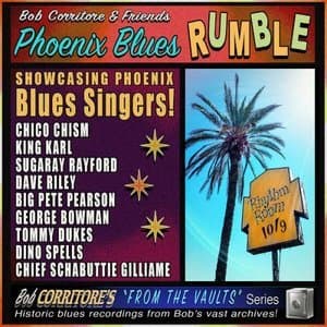 Bob Corritore and Friends: Phoenix Blues Rumble