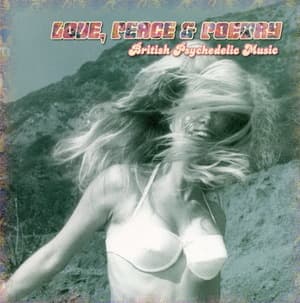Love, Peace & Poetry: British Psychedelic Music
