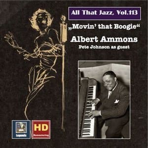All That Jazz, Vol. 13: Albert Ammons - Movin That Boogie