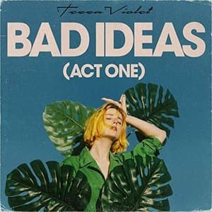 Bad Ideas (Act One)