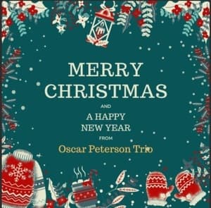Merry Christmas and a Happy New Year from Oscar Peterson Trio