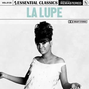 Essential Classics, Vol. 139: La Lupe