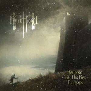 Brethren To The Fire Trumpets