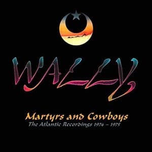Martyrs and Cowboys: The Atlantic Recordings 1974-1975